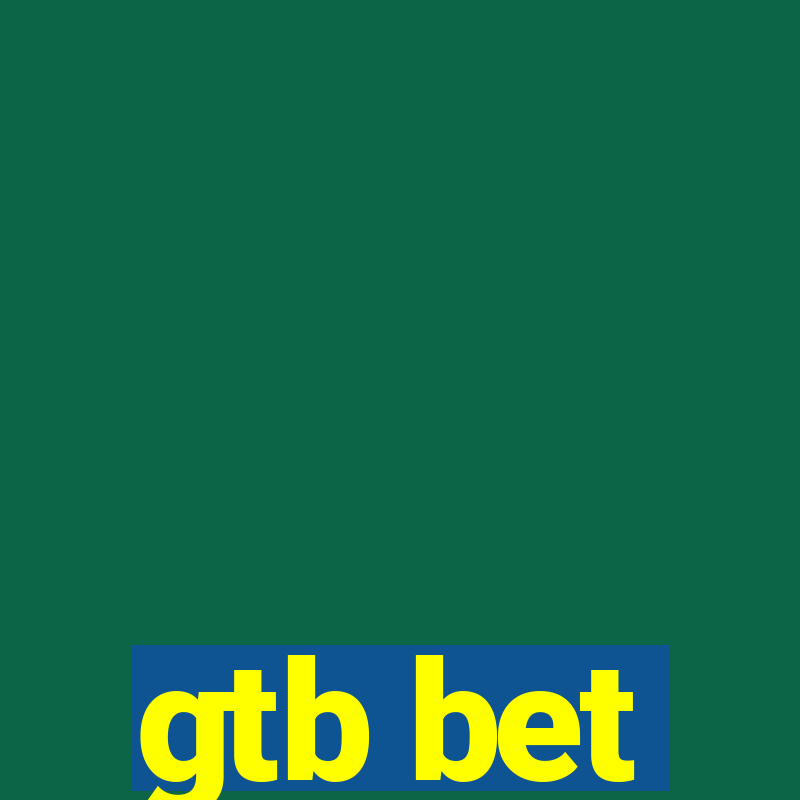 gtb bet